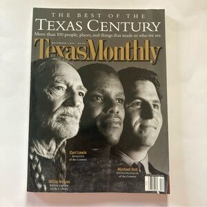TEXAS MONTHLY "BEST OF THE TEXAS CENTURY" ~ DEC 1999 ~ NELSON, LEWIS, DELL COVER